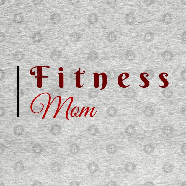 FITNESS Mom| Minimal Text Aesthetic Streetwear Unisex Design for Fitness/Athletes, Dad, Father, Grandfather, Granddad | Shirt, Hoodie, Coffee Mug, Mug, Apparel, Sticker, Gift, Pins, Totes, Magnets, Pillows by design by rj.
